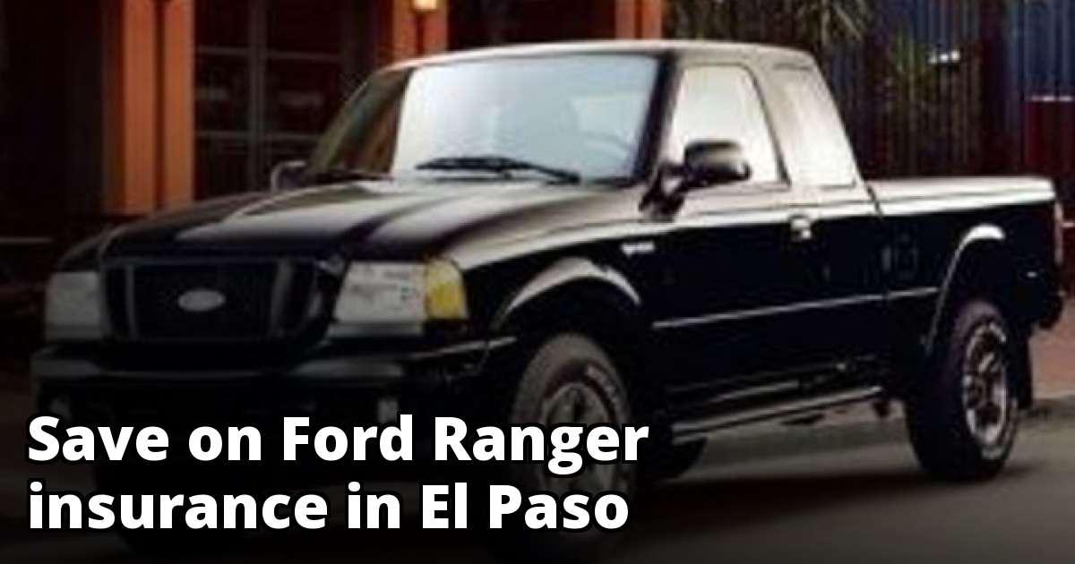 Cheapest Ford Ranger Insurance in El Paso, TX