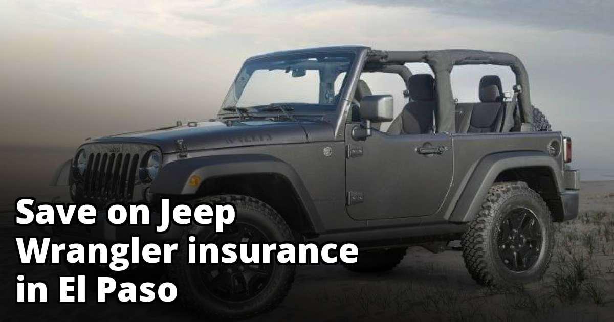 Cheapest Insurance for a Jeep Wrangler in El Paso