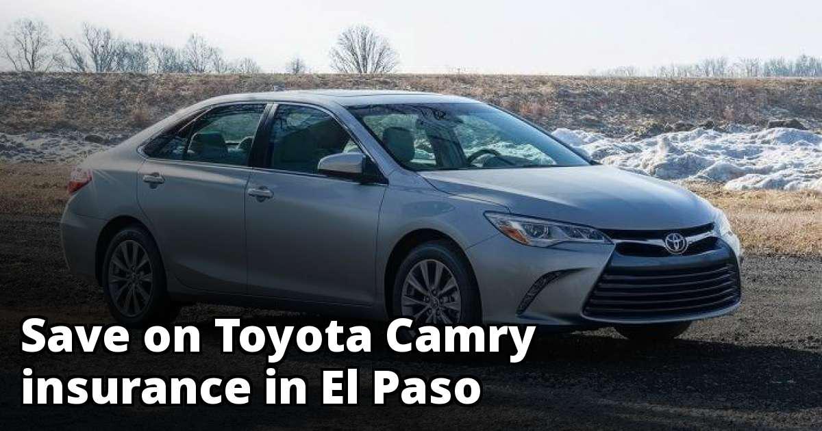 Cheapest Toyota Camry Insurance in El Paso, TX